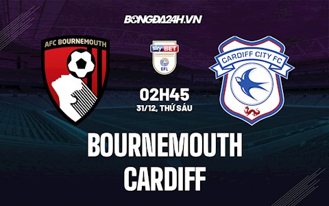 Nhận định,  Bournemouth vs Cardiff 2h45 ngày 31/12 (Hạng Nhất Anh 2021/22)