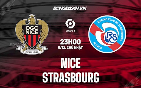 Nhận định bóng đá Nice vs Strasbourg 23h00 ngày 5/12 (Ligue 1 2021/22)