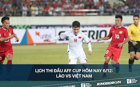 Lịch thi đấu AFF Cup hôm nay 6/12: 3 điểm đầu tay cho ĐT Việt Nam