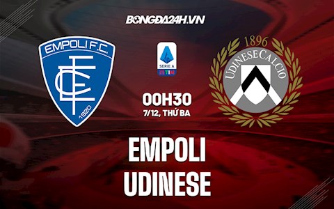 Nhận định,  Empoli vs Udinese 0h30 ngày 7/12 (Serie A 2021/22)
