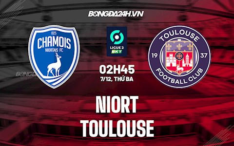 Nhận định bóng đá Niort vs Toulouse 2h45 ngày 7/12 (Hạng 2 Pháp 2021/22)