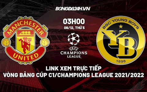 Link xem trực tiếp bóng đá MU vs Young Boys 3h00 ngày 9/12/2021