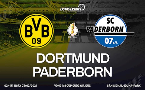 Nhận định bóng đá Dortmund vs Paderborn 2h45 ngày 3/2 (Cúp quốc gia Đức 2020/21)