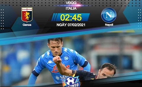 Nhận định bóng đá Genoa vs Napoli 2h45 ngày 7/2 (Serie A 2020/21)