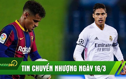 TIN NÓNG CHUYỂN NHƯỢNG 16/3: Barca túng quẫn ra giá bán Coutinho; Liverpool tranh Varane với MU