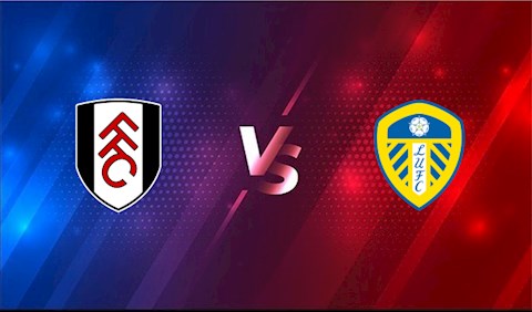 Nhận định bóng đá Fulham vs Leeds 3h00 ngày 20/3 (Premier League 2020/21)