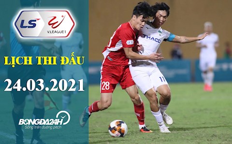 Lịch thi đấu, lịch trực tiếp V.League hôm nay 24/3/2021: Viettel vs HAGL