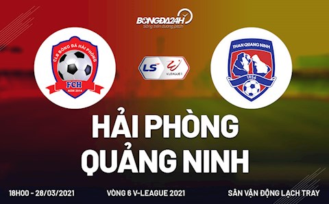 Link xem trực tiếp Hải Phòng vs Quảng Ninh 18h00 chiều nay 28/3 (Vòng 6 V.League 2021)
