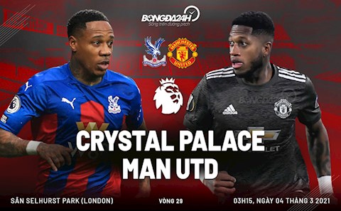 Nhận định Palace vs Man Utd (3h15): Trước màn đại chiến