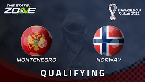 Nhận định bóng đá Montenegro vs Na Uy 1h45 ngày 31/3 (Vòng loại World Cup 2022)