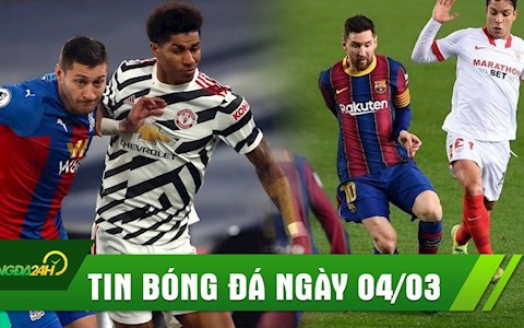 TIN BÓNG ĐÁ 04/03: Barca ngược dòng kinh điển trước Sevilla; MU giương cờ trắng trong cuộc đua vô địch