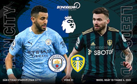 Nhận định Man City vs Leeds (18h30 ngày 10/4): Nhẹ nhàng hơn thường lệ
