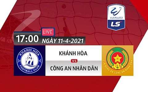 Trực tiếp bóng đá VN: Link xem Khánh Hòa vs CAND Hạng nhất Quốc gia 2021