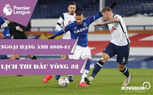Lịch thi đấu vòng 32 Ngoại hạng Anh 2020/21: Vận đen vẫn bám lấy Spurs?