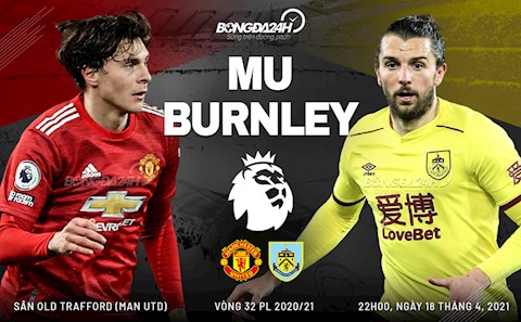 Nhận định MU vs Burnley (22h00 ngày 22/4): Thừa thắng xông lên