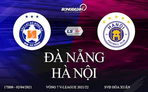 Trực tiếp bóng đá Việt Nam: Đà Nẵng vs Hà Nội vòng 7 V-League 2021