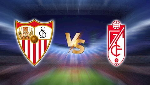 Nhận định bóng đá Sevilla vs Granada 23h30 ngày 25/4 (La Liga 2020/21)