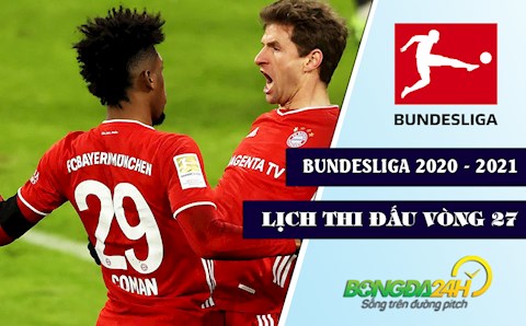 Lịch thi đấu và trực tiếp Bundesliga 2020/21 vòng 27: Leipzig đối đầu Bayern