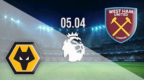 Nhận định bóng đá Wolves vs West Ham 2h15 ngày 6/4 (Premier League 2020/21)