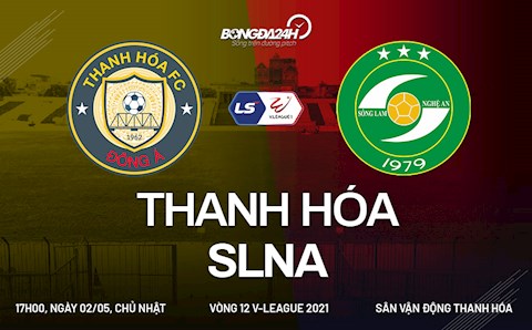 Nhận định bóng đá Thanh Hoá vs SLNA 17h00 ngày 2/5 (V-League 2021)