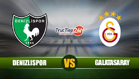 Nhận định bóng đá Denizlispor vs Galatasaray 0h30 ngày 12/5 (VĐQG Thổ Nhĩ Kỳ 2020/21)