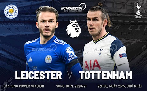 Nhận định Leicester vs Tottenham (22h00 ngày 23/5): Chiến đấu đến cùng