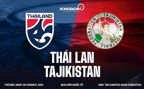 Nhận định bóng đá Thái Lan vs Tajikistan 23h45 ngày 29/5 (Giao hữu quốc tế)