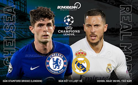 Nhận định Chelsea vs Real Madrid (2h00 ngày 6/5): Căng như dây đàn
