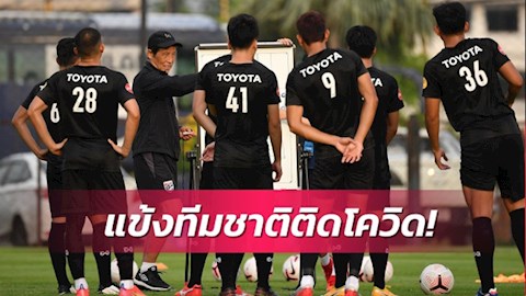 Hai tuyển thủ nhiễm Covid-19, Thái Lan đau đầu trước vòng loại World Cup 2022