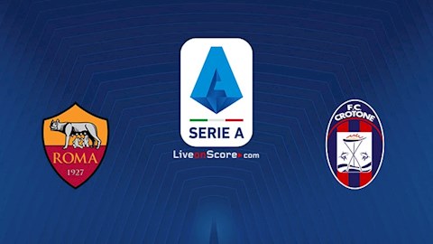 Nhận định bóng đá Roma vs Crotone 23h00 ngày 9/5 (Serie A 2020/21)