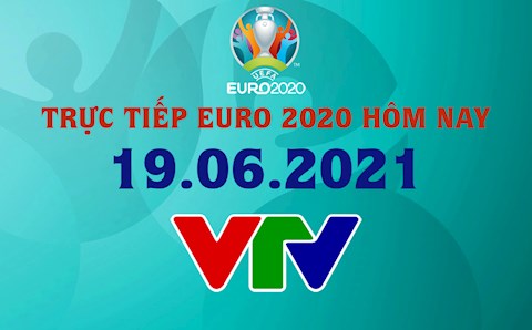 Trực tiếp VCK EURO 2020 bảng E và F đêm nay 19/6 (Link xem VTV6, VTV3 FULL HD)