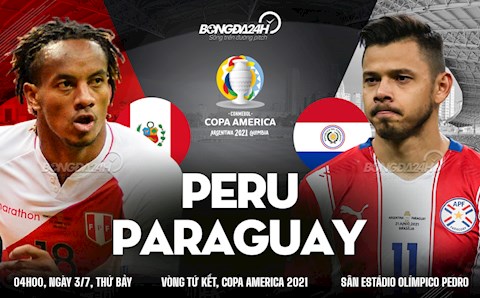Nhận định,  Peru vs Paraguay 4h00 ngày 3/7 (Copa America 2021)