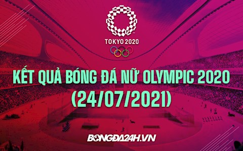 KQBD nữ Olympic Tokyo 2020 hôm nay 24/7: Điểm nóng Hà Lan vs Brazil