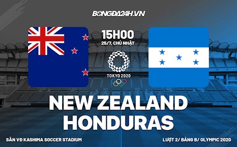 Link xem trực tiếp U23 New Zealand vs U23 Honduras 15h00 ngày 25/7 (Olympic 2020)
