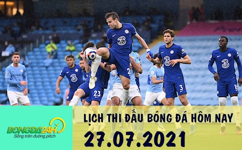 Lịch thi đấu bóng đá hôm nay 27/7: BD nữ Olympic; Giao hữu Man City, Chelsea