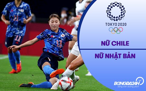 Video nữ Chile vs nữ Nhật Bản (Vòng bảng Bóng đá nữ Olympic 2020)