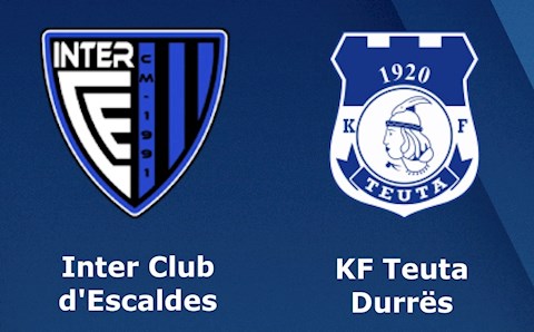 Nhận định,  Inter d’Escaldes vs Teura Durres 22h45 ngày 27/7 (Europa Conference League)