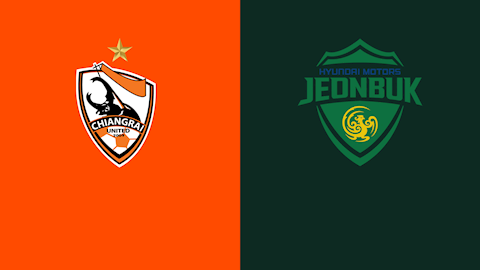 Nhận định,  Chiangrai vs Jeonbuk 23h00 ngày 7/7 (AFC Champions League 2021)