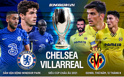 Vượt qua Villarreal, Chelsea giành Siêu cúp châu Âu sau quyết định bất ngờ của Thomas Tuchel