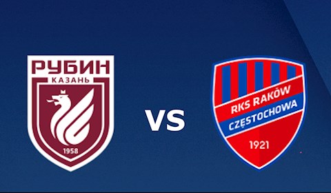Nhận định bóng đá Rubin Kazan vs Rakow 23h00 ngày 12/8 (Cúp C3 châu Âu 2021/22)