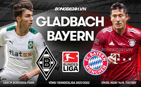 Nhận định bóng đá Gladbach vs Bayern Munich 1h30 ngày 14/8 (Bundesliga 2021/22)