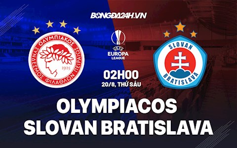 Nhận định Olympiacos vs Slovan Bratislava 2h00 ngày 20/8 (Cúp C2 châu Âu 2021/22)
