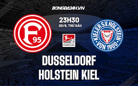 Nhận định Dusseldorf vs Holstein Kiel 23h30 ngày 20/8 (Hạng 2 Đức 2021/22)
