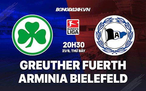 Nhận định Greuther Furth vs Bielefeld 20h30 ngày 21/8 (Bundesliga 2021/22)