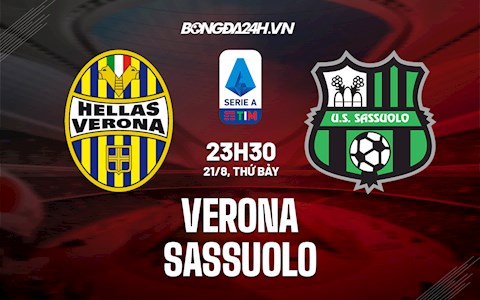 Nhận định, dự đoán Verona vs Sassuolo 23h30 ngày 21/8 (Serie A 2021/22)