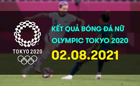 KQBD nữ Olympic Tokyo 2020 hôm nay 2/8: Giành vé vào chung kết