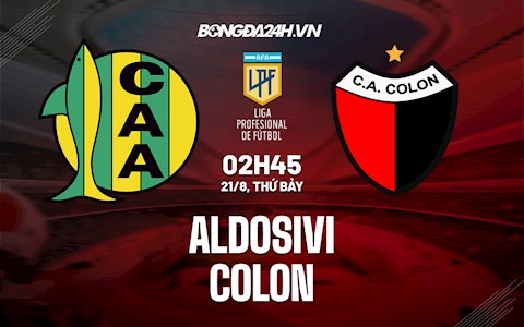 Nhận định Aldosivi vs Colon 2h45 ngày 21/8 (VĐQG Argentina 2021)