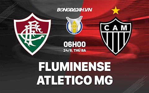 Nhận định Fluminense vs Atletico Mineiro 6h00 ngày 24/8 (VĐQG Brazil 2021)