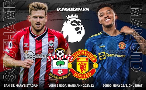 Tâm điểm Southampton vs MU (20h00 ngày 22/8): Chiến thắng thứ 2 cho Quỷ đỏ