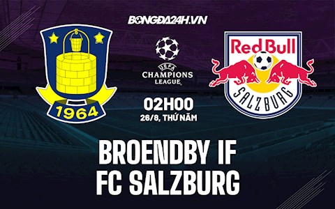 Nhận định, dự đoán Brondby vs Salzburg 2h00 ngày 26/8 (Cúp C1 châu Âu 2021/22)
